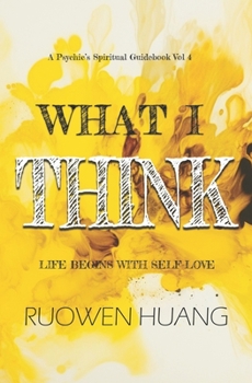 Paperback What I Think: Embracing Self-Love Book