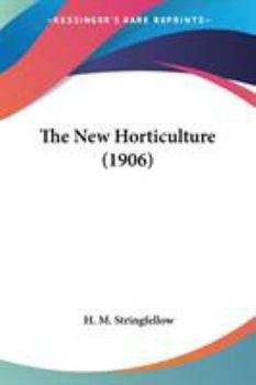 Paperback The New Horticulture (1906) Book