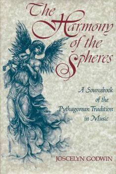 Hardcover The Harmony of the Spheres: The Pythagorean Tradition in Music Book