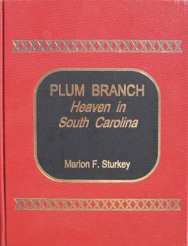 Hardcover Plum Branch: Heaven in South Carolina Book