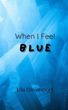 Paperback When I Feel Blue Book