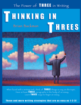 Paperback Thinking in Threes: The Power of Three in Writing Book