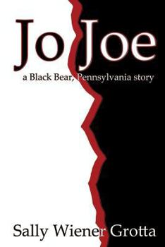 Jo Joe - Book #2 of the Black Bear, Pennsylvania