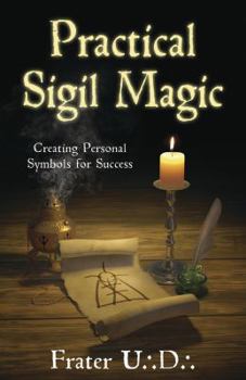 Paperback Practical Sigil Magic: Creating Personal Symbols for Success Book