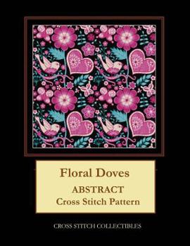 Paperback Floral Doves: Abstract Cross Stitch Pattern Book