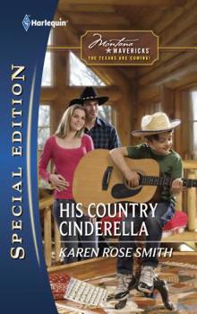 His Country Cinderella - Book #3 of the Montana Mavericks: The Texans Are Coming!