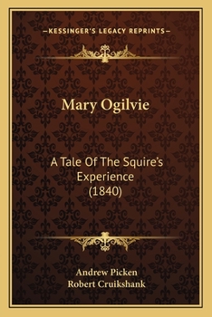 Paperback Mary Ogilvie: A Tale Of The Squire's Experience (1840) Book