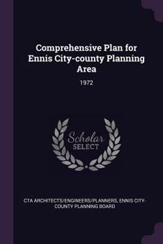 Paperback Comprehensive Plan for Ennis City-county Planning Area: 1972 Book