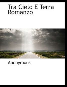 Paperback Tra Cielo E Terra Romanzo [Italian] Book