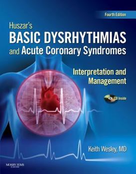 Paperback Huszar's Basic Dysrhythmias and Acute Coronary Syndromes: Interpretation and Management Text & Pocket Guide Package [With Pocket Guide] Book