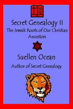 Paperback Secret Genealogy II: The Jewish Roots of Our Christian Ancestors Book