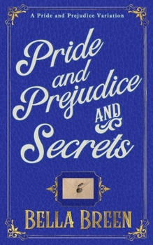 Paperback Pride and Prejudice and Secrets: A Pride and Prejudice Variation Book