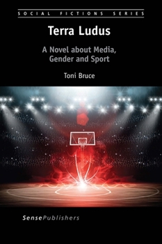 Paperback Terra Ludus: A Novel about Media, Gender and Sport Book