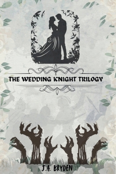 The Wedding Knight Trilogy
