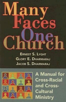 Paperback Many Faces, One Church: A Manual for Cross-Racial and Cross-Cultural Ministry Book