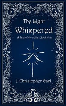 Paperback The Light Whispered: A Tale of Averelia: Book One Book