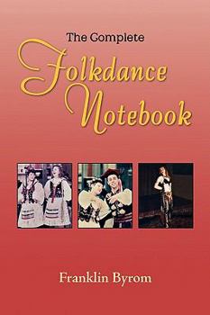 Hardcover The Complete Folkdance Notebook Book