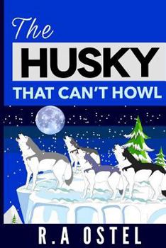 Paperback The Husky That Can't Howl Book