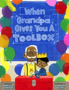 Hardcover When Grandpa Gives You a Toolbox Book