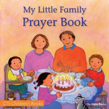 Paperback My Little Family Prayer Book (CTS Children's Books) Book