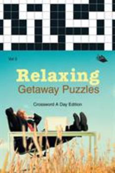 Paperback Relaxing Getaway Puzzles Vol 5: Crossword A Day Edition Book