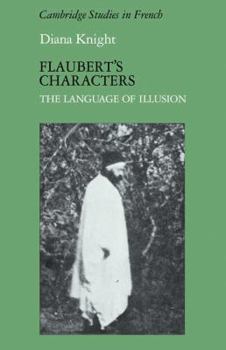 Paperback Flaubert's Characters: The Language of Illusion Book