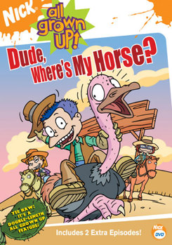 DVD All Grown Up: Dude, Where's My Horse? Book