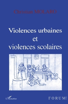 Paperback Violences Urbaines et Violences Scolaires [French] Book