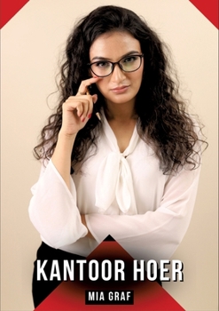 Kantoor Hoer: Verhalen over expliciete seks voor volwassenen (Dutch Edition)