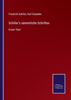 Paperback Schiller's sämmtliche Schriften: Erster Theil [German] Book