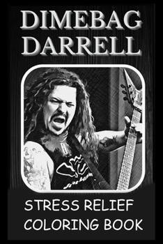 Paperback Stress Relief Coloring Book: Colouring Dimebag Darrell Book