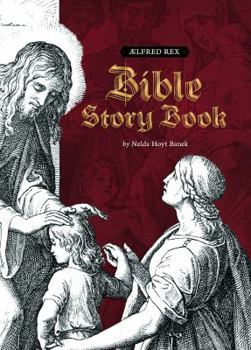 Aelfred Rex Bible Story Book