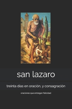 Paperback san lazaro: treinta días en oración, y consagración [Spanish] Book