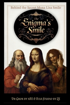 The Enigma’s Smile Behind the Secret Mona Lisa Smile
