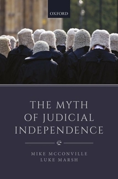 Hardcover The Myth of Judicial Independence Book