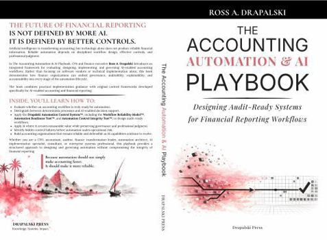 Paperback The Accounting Automation & AI Playbook: Designing Audit-Ready Systems for Financial Reporting Workflows Book