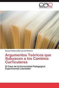 Paperback Argumentos Teoricos Que Subyacen a Los Cambios Curriculares [Spanish] Book