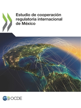 Paperback Estudio de cooperación regulatoria internacional de México [Spanish] Book