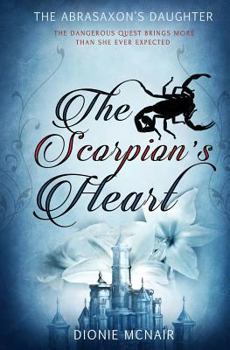 Paperback The Abrasaxon's Daughter: The Scorpion's Heart Book