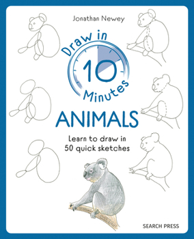 Paperback Draw in 10 Minutes: Animals: Learn How to Draw in 50 Quick Sketches Book