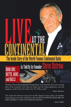 Paperback Live at the Continental: The Inside Story of the World-Famous Continental Baths Book