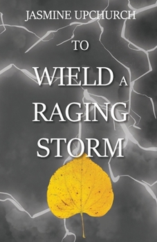 Paperback To Wield a Raging Storm (To Ruin a Kingdom) Book