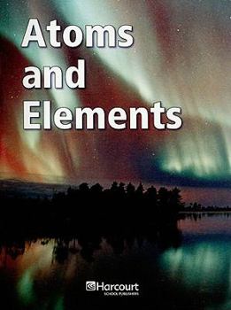 Paperback Harcourt Science: Below-Level Reader Grade 6 Atoms and Elements Book