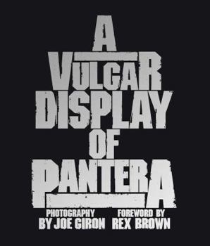 Hardcover A Vulgar Display of Pantera Book