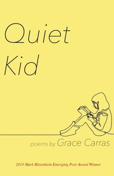 Paperback Quiet Kid: 2019 Mark Ritzenhein Emerging Poet Award Winner Book
