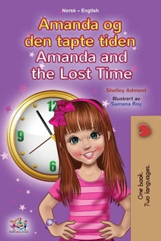 Amanda and the Lost Time (Norwegian English Bilingual Book for Kids) (Norwegian English Bilingual Collection) (Norwegian Edition)