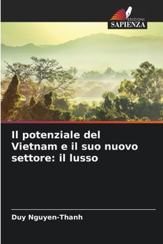 Il potenziale del Vietnam e il suo nuovo settore: il lusso