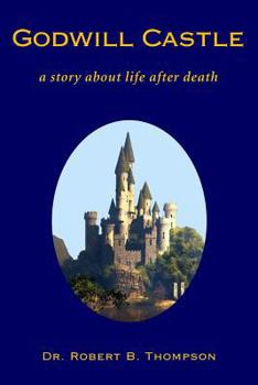Paperback Godwill Castle: a story about life after death Book