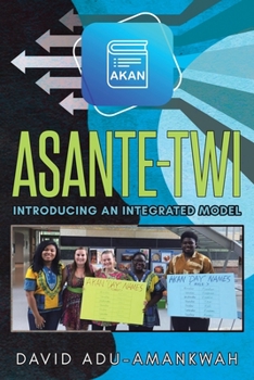 Paperback Asante-Twi: Introducing an Integrated Model Book