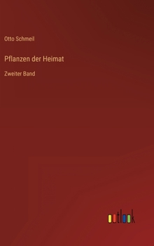 Hardcover Pflanzen der Heimat: Zweiter Band [German] Book